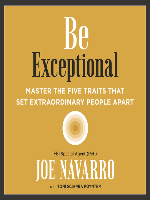 Title details for Be Exceptional by Joe Navarro - Wait list